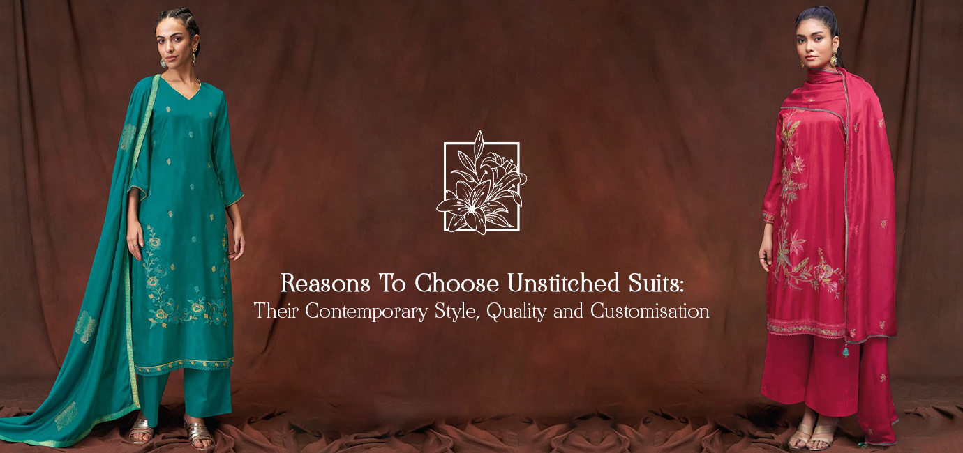 Unstitched Suits Contemporary Style - Top Reasons to Choose